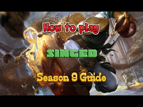 How to play Singed! | Season 9 Singed Guide