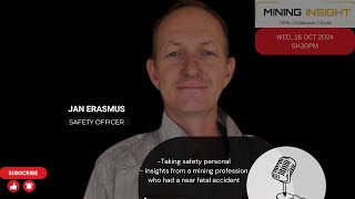 EP-12 | Taking safety personal - Insights from a mining profession who had a near fatal accident