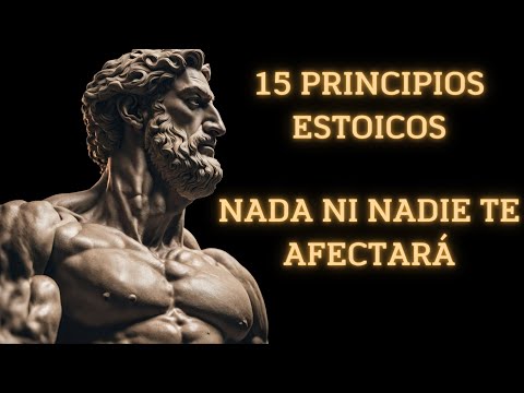 TRANSFORMA Tu Vida con estos 15 Principios ESTOICOS - NADA NI NADIE PODRA HACERTE DAÑO! | ESTOICISMO