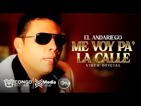 Me Voy Pa'  La Calle - El Andariego (Video Oficial)