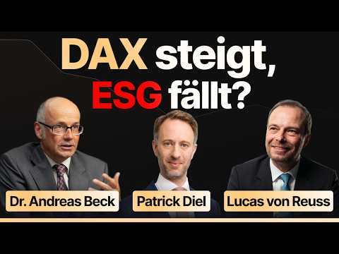 Der DAX steigt und ESG fällt? Dr. Andreas Beck, Patrick Diel (Xtrackers/DWS) und Lucas von Reuss