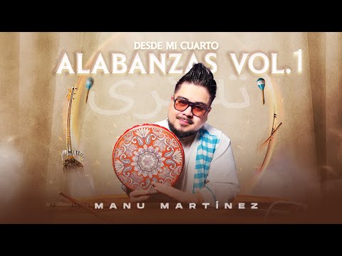 Alabanzas Vol.1 | Desde Mi Cuarto (Audio Oficial) - Manu Martínez
