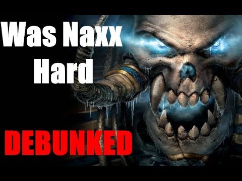 DEBUNKED - WoW Vanilla - Was Old Naxxramas Really That Hard?