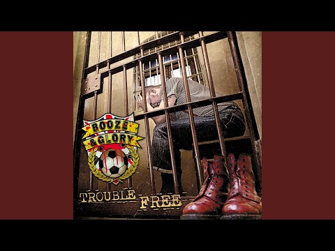 Trouble Free - Booze And Glory