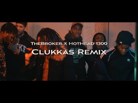 TheBroker X HotHead 1300 - Clukkas [Remix] (Official Video)| Shot By🎥: @youngwill2