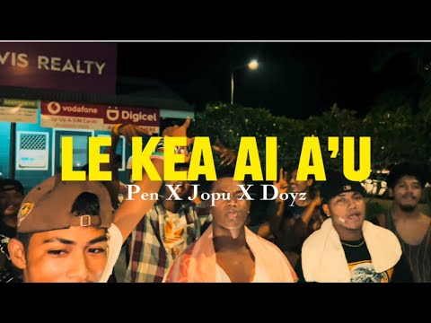 Pen Lemi ft. Jopu & Doyz - LE KEA AI A'U (Official Music Video)