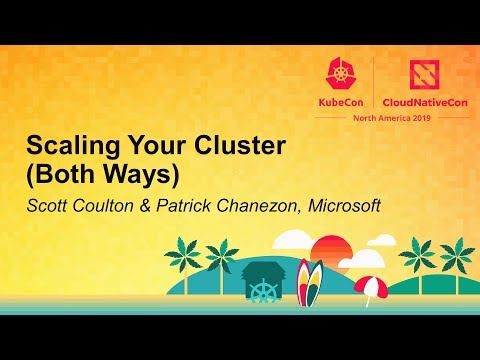 Scaling Your Cluster (Both Ways) - Scott Coulton & Patrick Chanezon, Microsoft