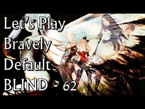 That's a Big One - Let's Play Bravely Default (BLIND) - Part 62