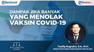Dampak jika Masyarakat Banyak yang Menolak Divaksin Covid-19
