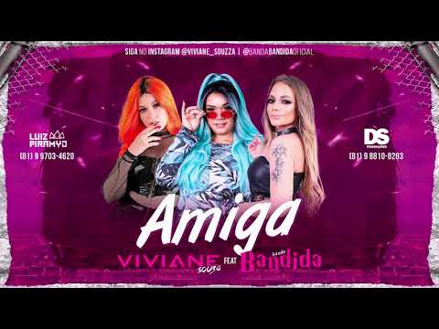 Viviane Souza feat Banda Bandida - Amiga
