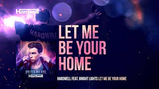 Let me be your home-lyrics-Hardwell(ft. Bright Lights)