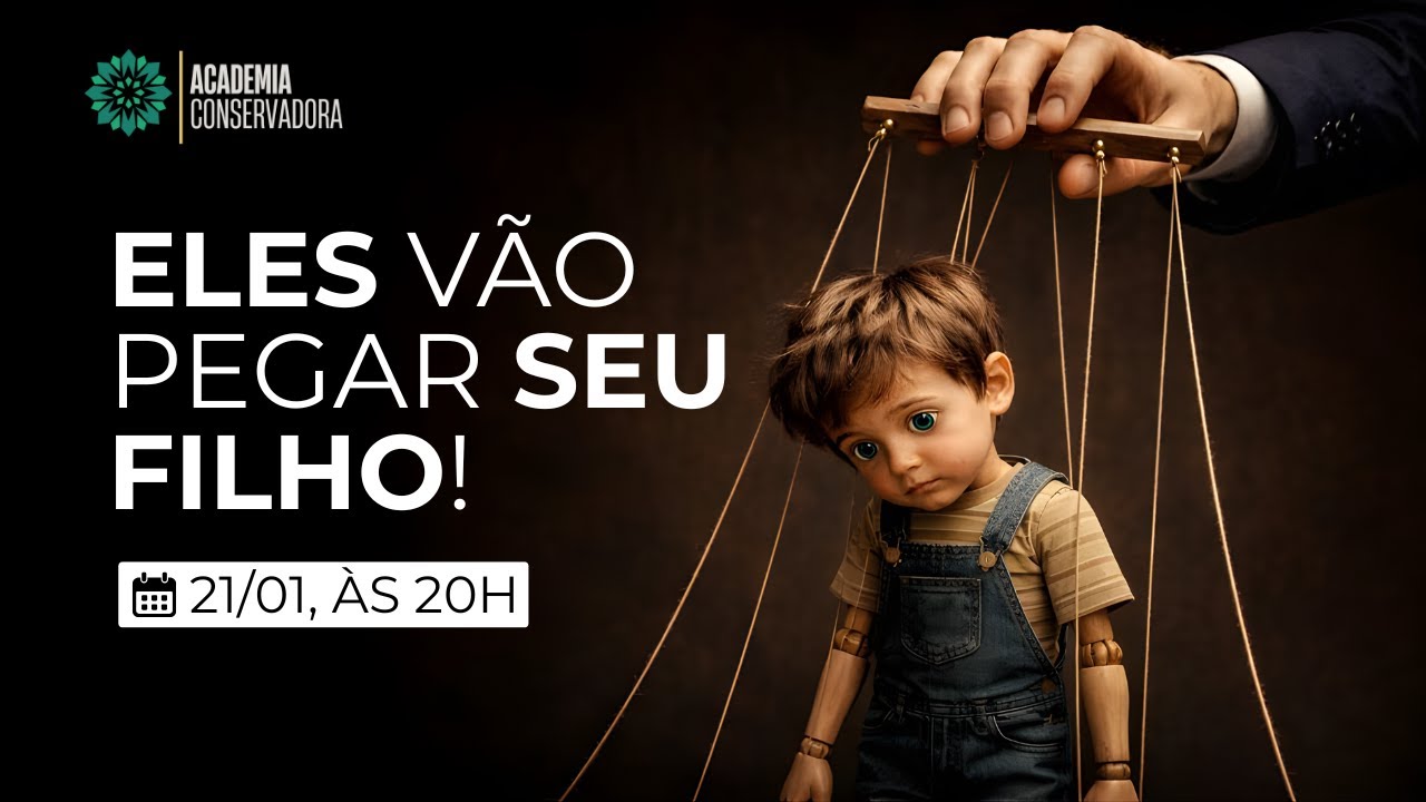 Eles vão pegar seu filho - Academia Conservadora