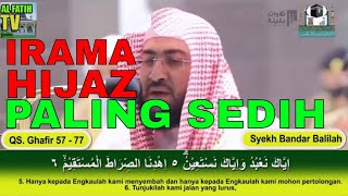Download lagu Irama Hijaz Paling Sedih - Syekh Bandar Balilah ( QS. Ghafir 57 - 77 ) mp3