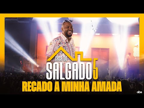 Recado a Minha Amada (Lua Vai) - Casa do Salgado 5