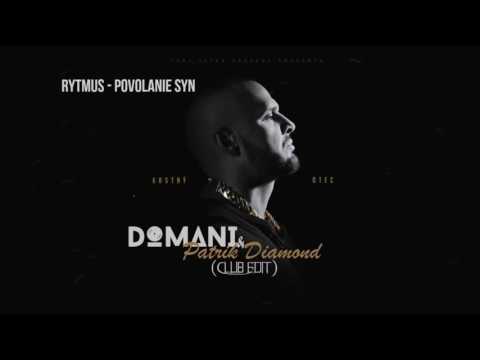 Rytmus - Povolanie Syn (Domani & Patrik Diamond Club Edit) Remix