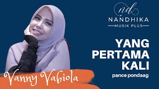 Download lagu YANG PERTAMA KALI - Cover VANNY VABIOLA (LIRIK) | Dipopulerkan PANCE PONDAAG mp3 Download lagu YANG PERTAMA KALI - Cover VANNY VABIOLA (LIRIK) | Dipopulerkan PANCE PONDAAG mp3