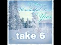 Take six  It's the most wonderful Time of the year