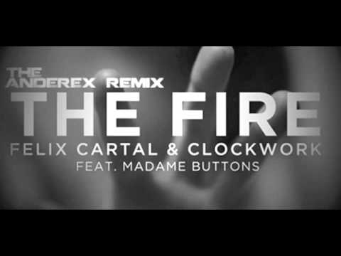 Felix Cartal & Clockwork - The Fire (Anderex Remix)