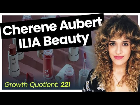 Growing Profitability ft. Cherene Aubert of ILIA Beauty