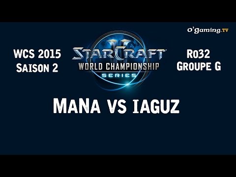 WCS 2015 - Ro32 - Groupe G - iaguz vs MaNa