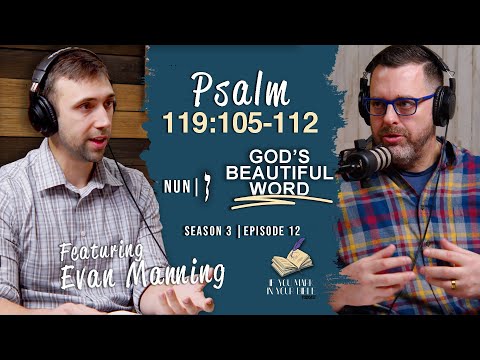 Psalm 119:105-112 | NUN | God's Beautiful Word