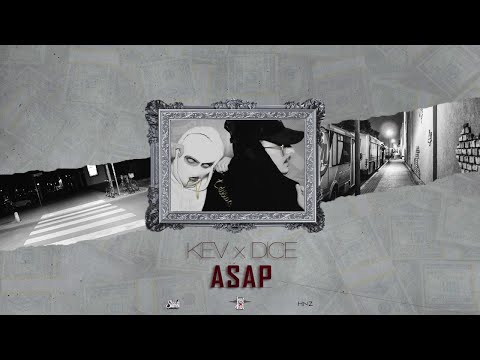 KEV x DICE - ASAP (Official Audio)
