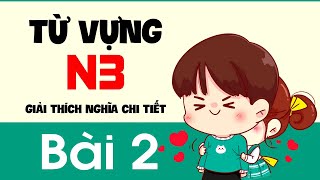 Từ Vựng N3 - Bài 2 | Giải thích nghĩa chi tiết từng từ