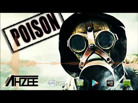 Ahzee - Poison (Official Radio Edit)