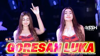 Download lagu FUNKOT -  GORESAN LUKA   [ COVER ] VERSION BY: DJ AISSH ICYTONE mp3