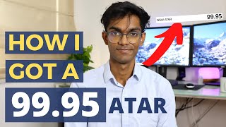 How I got a 99.95 ATAR (99 ATAR Study Tips)