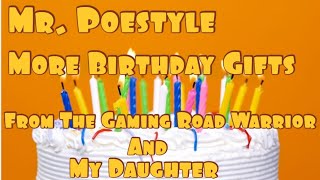 Mr. Poestyle : More Birthday Gifts From The Gaming Road Warrior And My Daughter