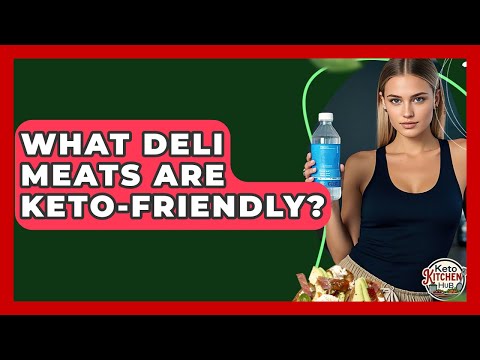 What Deli Meats Are Keto-friendly? - Keto Kitchen HQ