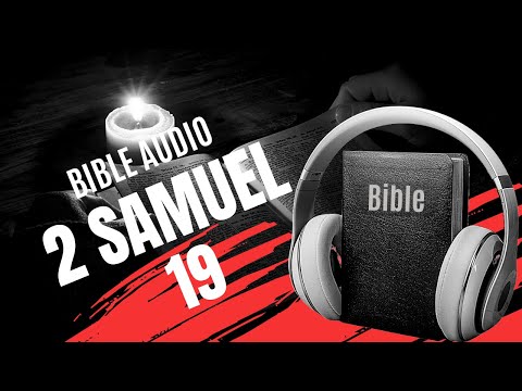 2 SAMUEL 19 | THE AUDIO BIBLE with texts
