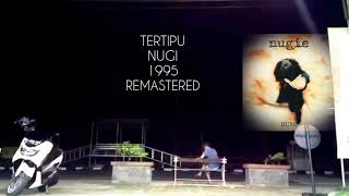 Download lagu NUGI - TERTIPU, 1995 | REMASTER mp3