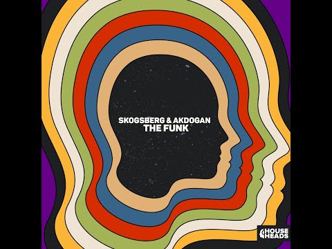Skogsberg & Akdogan - The Funk (Extended Mix)