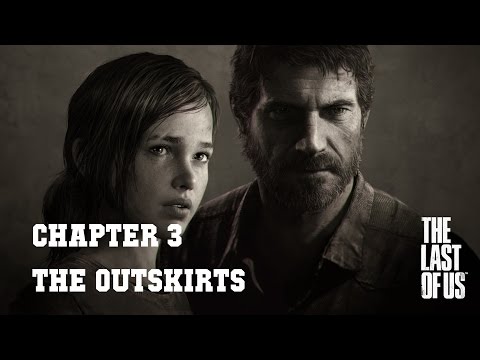 The Last of Us (PS4) - #3 The Outskirts - 100% Stealth/Collectibles - No Commentary