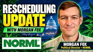Rescheduling Put on Hold by DEA Judge! Update with Morgan Fox Political Director NORML