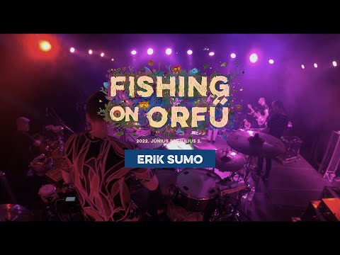 Erik Sumo - Fishing on Orfű 2022 (Teljes koncert)