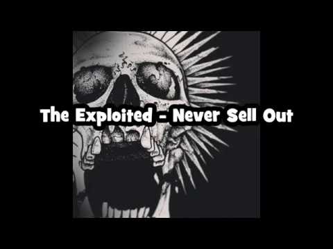 The Exploited - Never Sell Out (lyrics)
