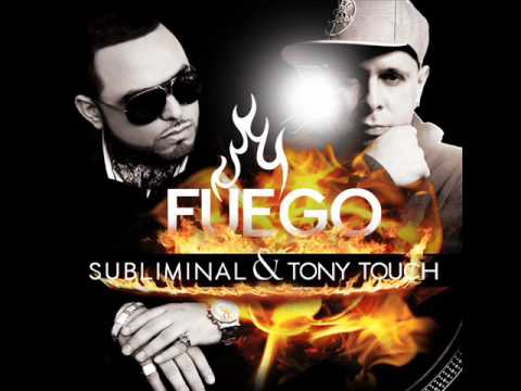 Subliminal Feat. Tony Touch - Fuego