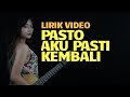 Aku Pasti Kembali Pasto Lirik Tami Aulia Cover