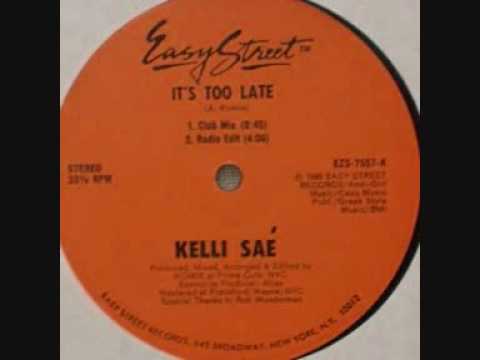 Kelli Sae - It's Too Late