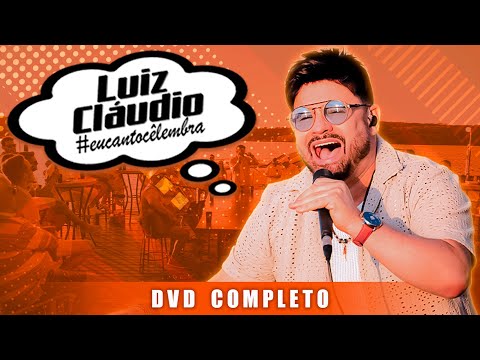 Luiz Cláudio – EUCANTOCÊLEMBRA (DVD Oficial) Modão Sertanejo acústico 