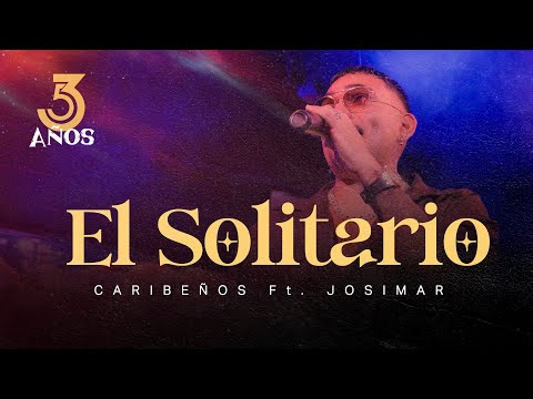 Caribeños De Guadalupe Ft. Josimar - El Solitario (53 Aniversario)