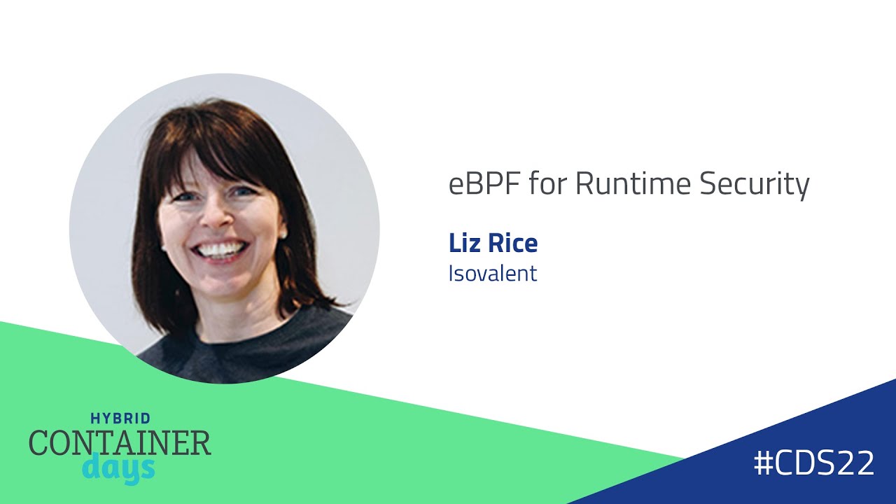 eBPF for Runtime Security - Liz Rice, Isovalent