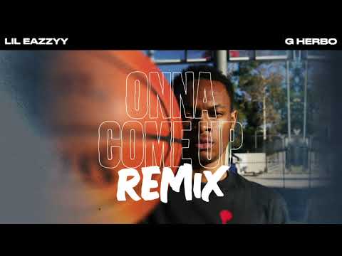 Lil Eazzyy - Onna Come Up (Remix) (feat. G Herbo) [Official Audio]