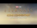 Scene Commentary | Marvel Studios’ Eternals | On Blu-ray & Digital Now