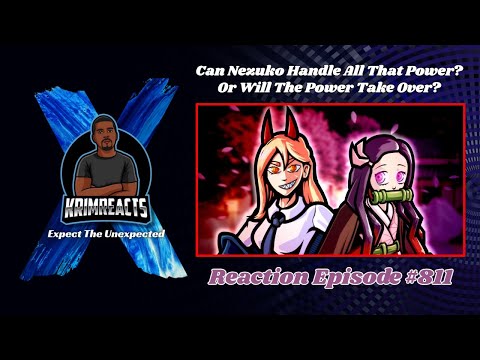 Power Vs. Nezuko Rap battle REACTION | KrimReacts #811