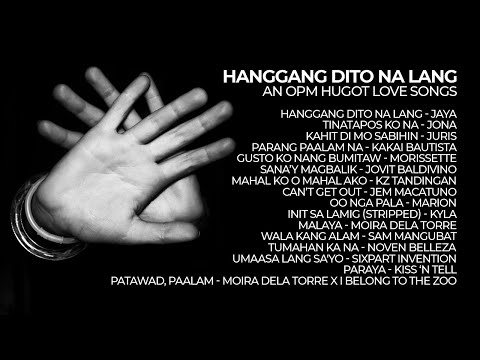 Hanggang Dito Na Lang an OPM Hugot Love Songs