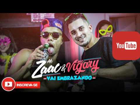 MC Zaac part.  MC Vigary  - Vai Embrazando (AUDIO OFICIAL)